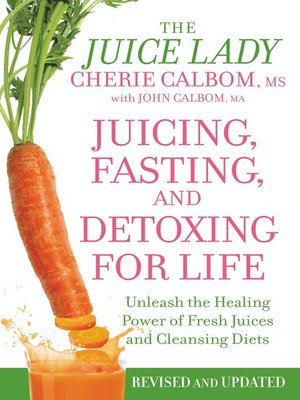 cover image of Juicing, Fasting, and Detoxing for Life